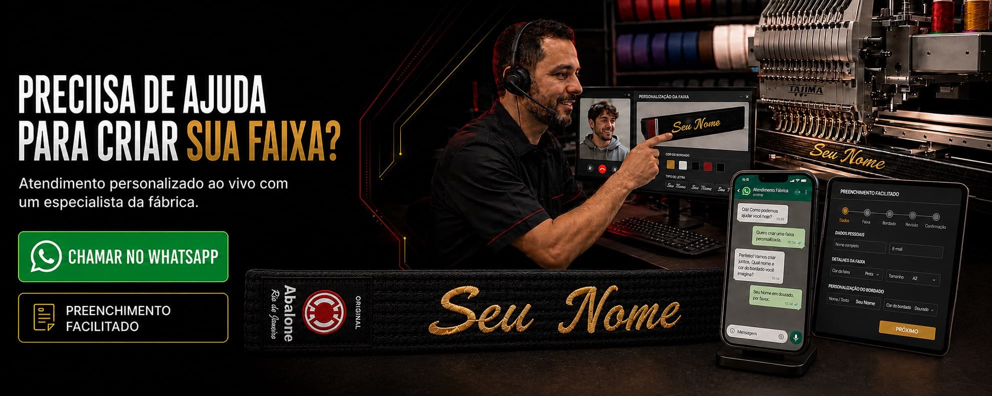 Precisa de ajuda para criar sua faixa? Atendimento ao vivo com um especialista da fábrica